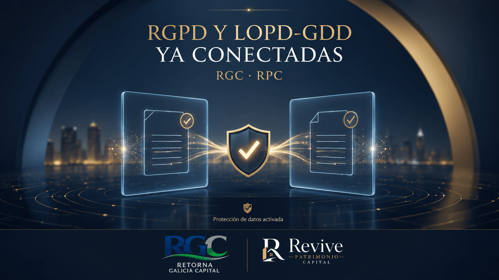 Retorna Galicia Capital y Revive Patrimonio Capital conectan sus procedimientos al RGPD y a la LOPD-GDD